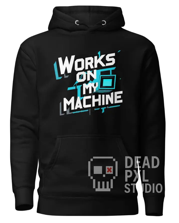 works on my machine hoodie