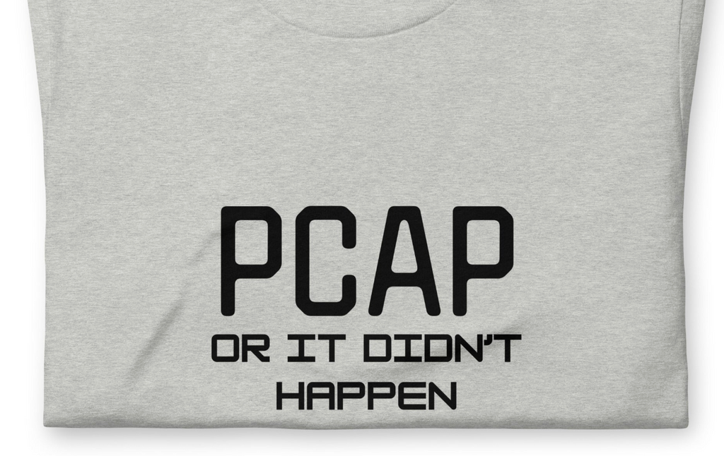PCAP or It Didn’t Happen | Tech Tee