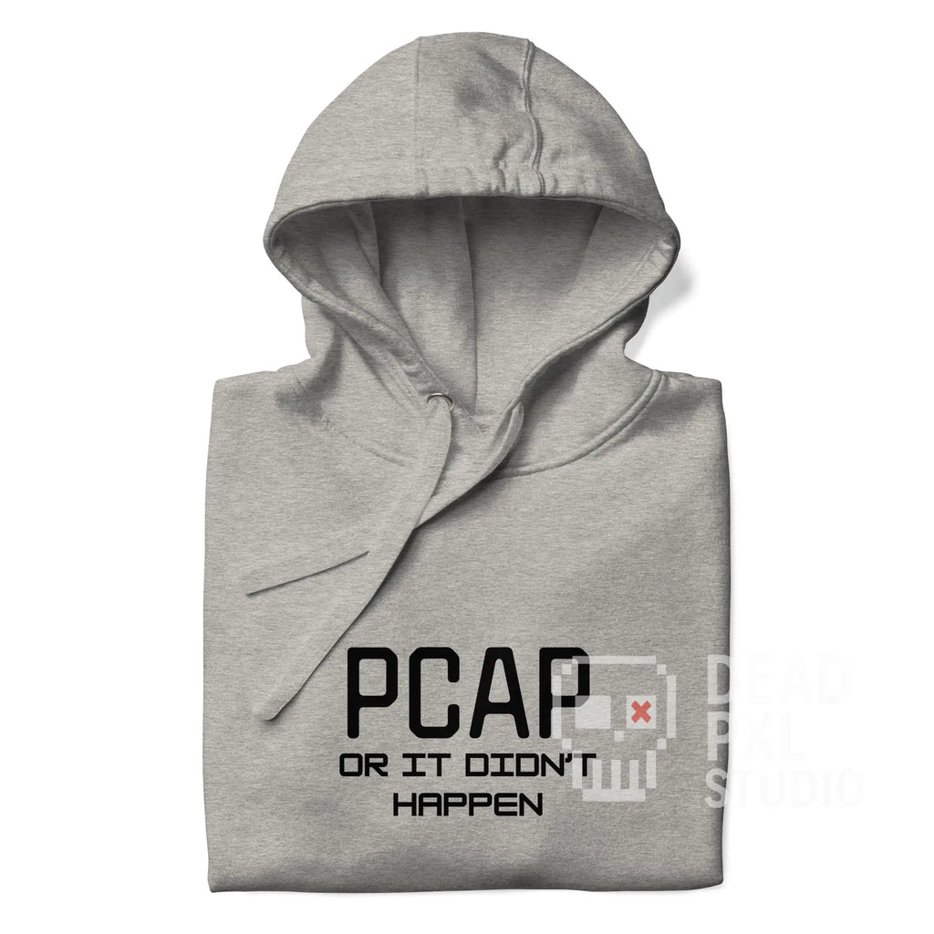 PCAP or it Didn't Happen Hoodie